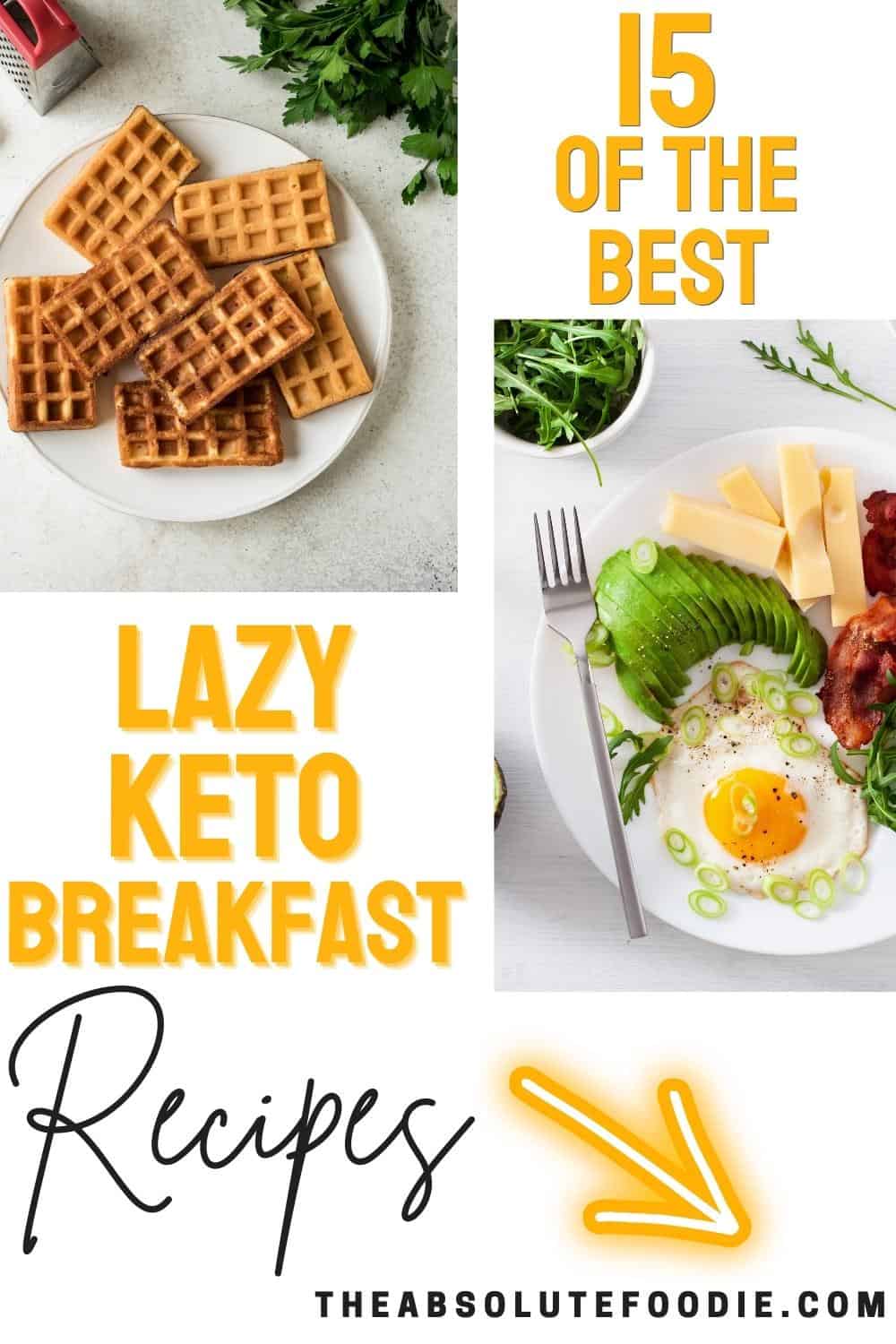 15 Lazy Keto Breakfast Recipes + Ideas - The Absolute Foodie