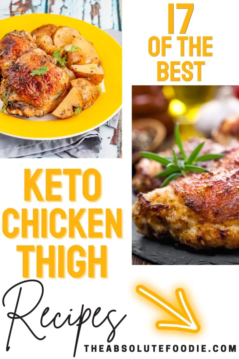 17 Mouthwatering Keto Chicken Thigh Recipes - The Absolute Foodie