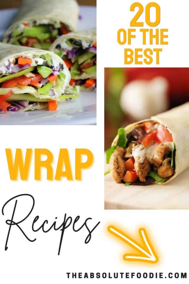 20 Tasty Wrap Recipes - The Absolute Foodie