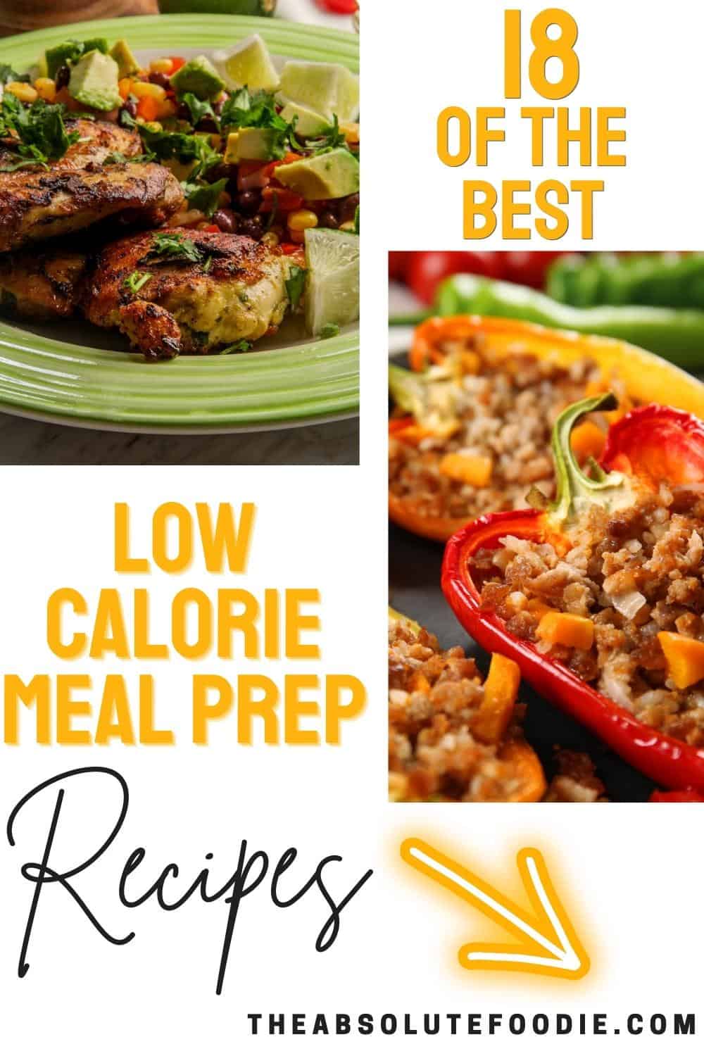 Discover 18 incredible low calorie meal prep recipes.