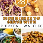 28 side dishes to serve with chicken and waffles.